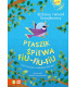 Ptaszek śpiewa fiu, fiu, fiu