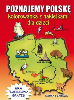 Poznajemy Polskę. Kolorowanka z naklejkami dla dzieci