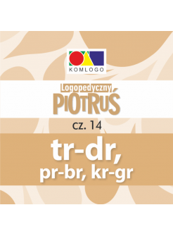 Logopedyczny Piotruś. Cz. 14. Głoski TR, DR, PR, BR, KR, GR