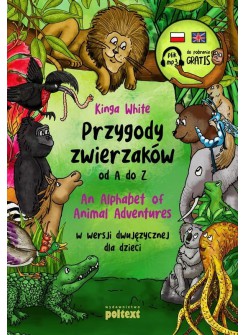 Przygody zwierzaków od A do Z w wersji dwujęzycznej dla dzieci