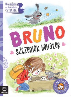 Bruno, szczeniak bohater. Opowiadania do doskonalenia nauki czytania