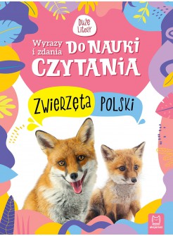 Zwierzęta Polski. Wyrazy i zdania do nauki czytania