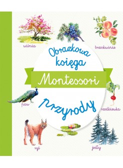 Obrazkowa księga przyrody. Montessori
