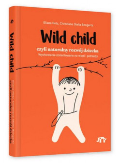 Wild Child, czyli naturalny rozwój dziecka