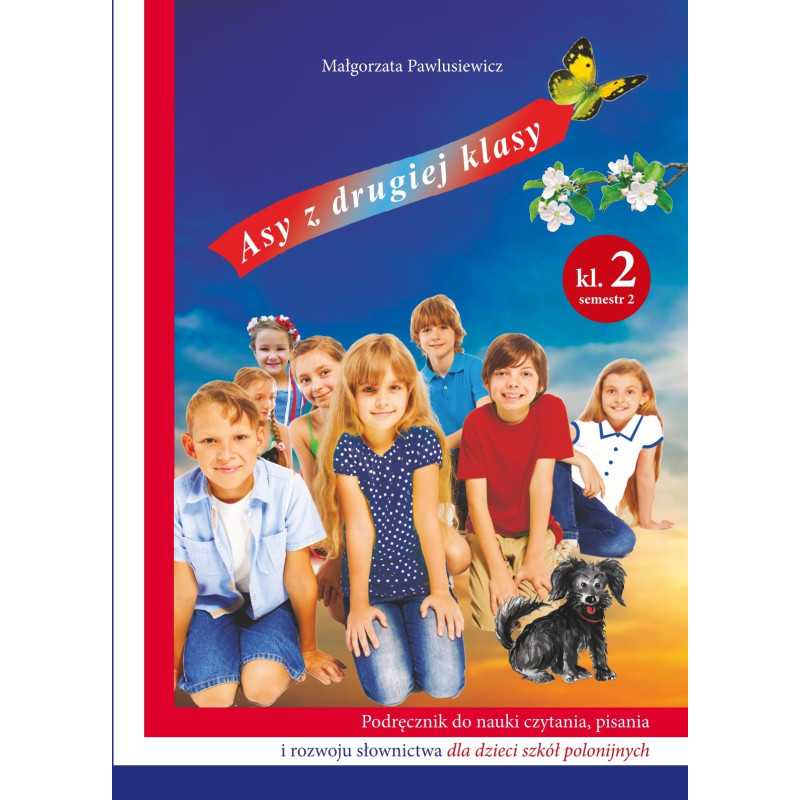 Asy z drugiej klasy, klasa 2 (nowe wydanie) zestaw semestr 1 i 2 Asy z drugiej klasy, klasa 2 (nowe wydanie) zestaw semestr 1 i 2