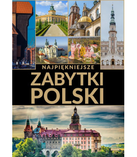 Najpiękniejsze zabytki Polski. Album