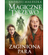 Zaginiona para. Magiczne drzewo. Tom 13
