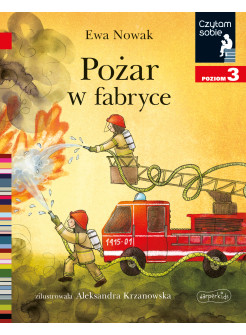 Pożar w fabryce. Czytam sobie. Poziom 3