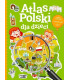 Atlas Polski dla dzieci. Mapy fizyczne, ciekawostki, quizy