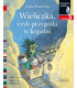Wieliczka, czyli przygoda w kopalni. Czytam sobie. Poziom 3