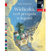 Wieliczka, czyli przygoda w kopalni. Czytam sobie. Poziom 3