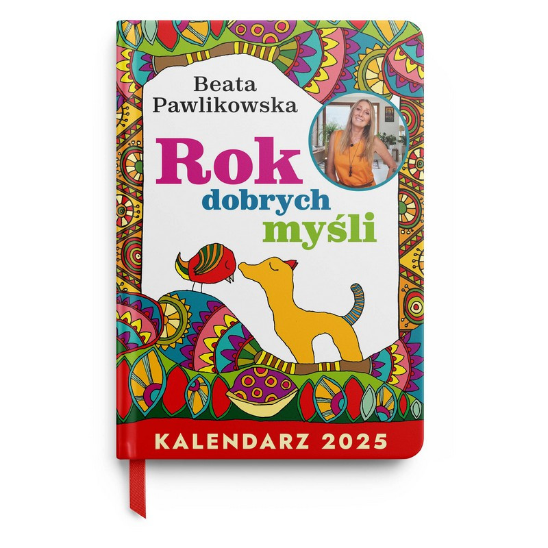 Rok dobrych myśli. Kalendarz 2025. Beata Pawlikowska