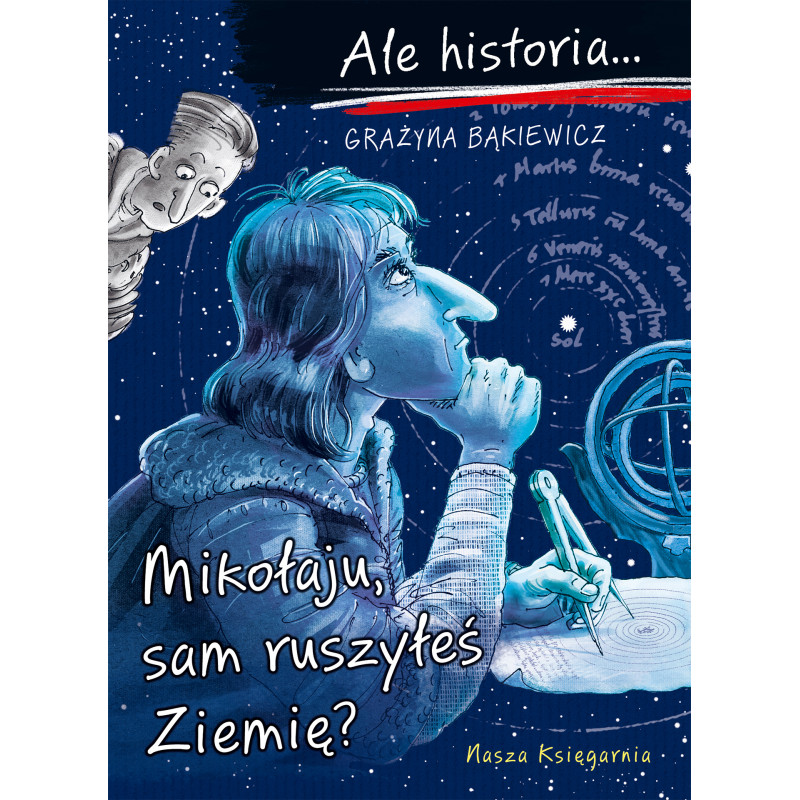 Mikołaju, sam ruszyłeś Ziemię? Ale historia!