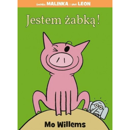 Jestem żabką. Świnka Malinka i słoń Leon