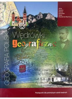 Wędrówki geograficzne. Geografia Polski. Podręcznik dla polonijnych szkół średnich