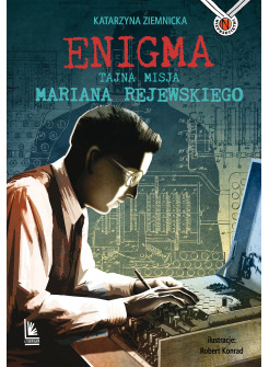 Enigma. Tajna misja Mariana Rejewskiego