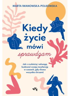 Kiedy życie mówi sprawdzam