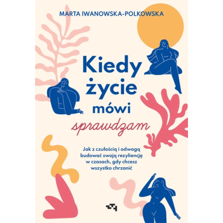 Kiedy życie mówi sprawdzam