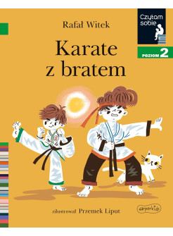 Karate z bratem. Czytam sobie - Poziom 2