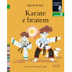 Karate z bratem. Czytam sobie - Poziom 2