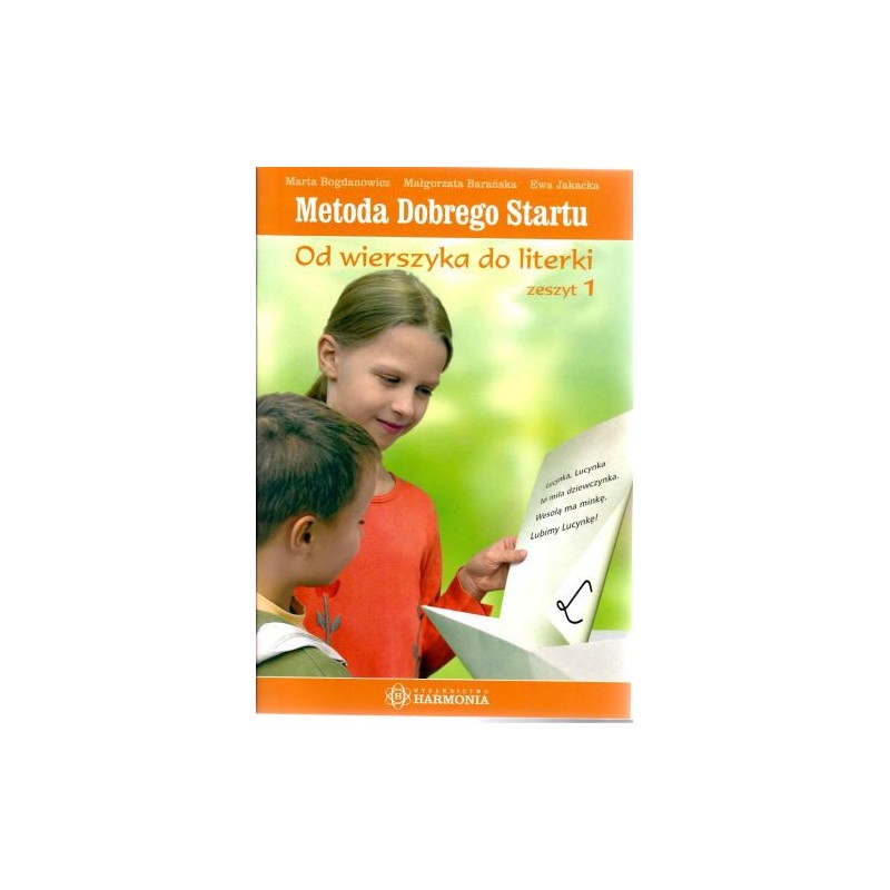 Metoda Dobrego Startu - Od wierszyka do literki - zeszyt 1 Metoda Dobrego Startu - Od wierszyka do literki - zeszyt 1