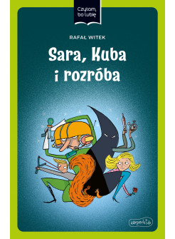 Sara, Kuba i rozróba. Czytam bo lubię