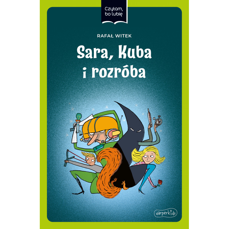Sara, Kuba i rozróba. Czytam bo lubię Sara, Kuba i rozróba. Czytam bo lubię