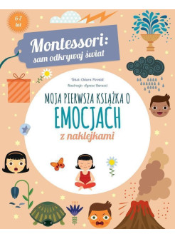 Moja pierwsza książka o emocjach. Montessori