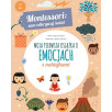 Moja pierwsza książka o emocjach. Montessori