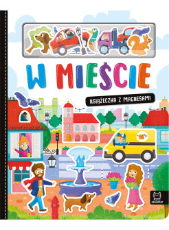 W mieście. Książeczka z magnesami