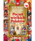 Poczet wielkich Polaków. Kocham Polskę