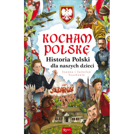 Kocham Polskę, Historia Polski dla naszych dzieci