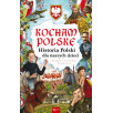 Kocham Polskę, Historia Polski dla naszych dzieci