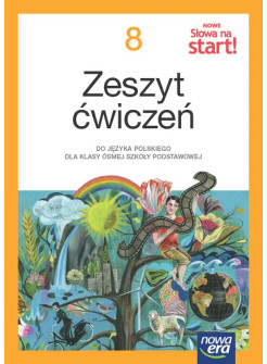 Nowe słowa na start, ćwiczenia kl. 8