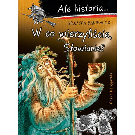 W co wierzyliście, Słowianie? Ale historia!
