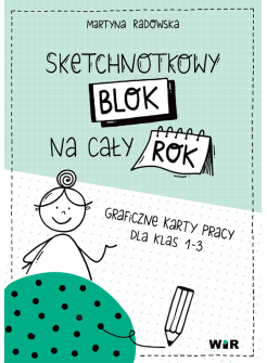 Sketchnotkowy blok na cały rok. Graficzne karty pracy dla klas 1-3