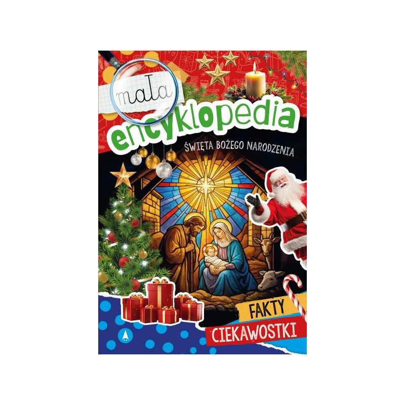 Święta Bożego Narodzenia. Mała encyklopedia Święta Bożego Narodzenia. Mała encyklopedia