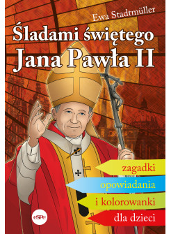 Śladami świętego Jana Pawła II