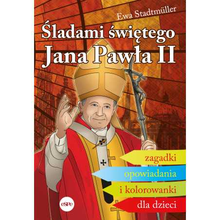 Śladami świętego Jana Pawła II