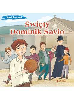 Święty Dominik Savio. Nasi Patroni.
