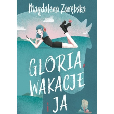 Gloria wakacje i ja