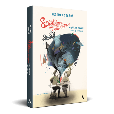 Szkoła bohaterek i bohaterów , czyli jak radzić sobie z życiem