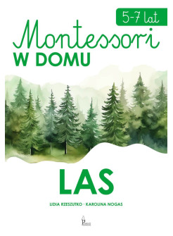 Montessori w domu. Las