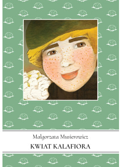 Kwiat Kalafiora. Jeżycjada. Tom 3