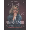 Przebudzenie w praktyce. Twój dziennik świadomego życia