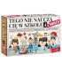 Tego nie nauczą cię w szkole 5. O życiu. Gra