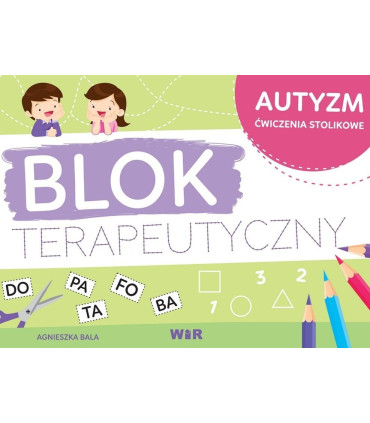 Autyzm blok terapeutyczny. Ćwiczenia stolikowe