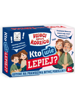 Dzieci kontra Rodzice Kto wie lepiej?