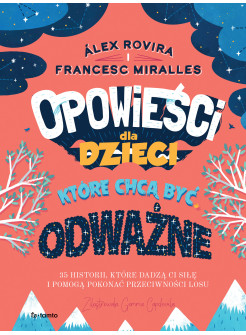 Opowieści dla dzieci, które chcą być odważne