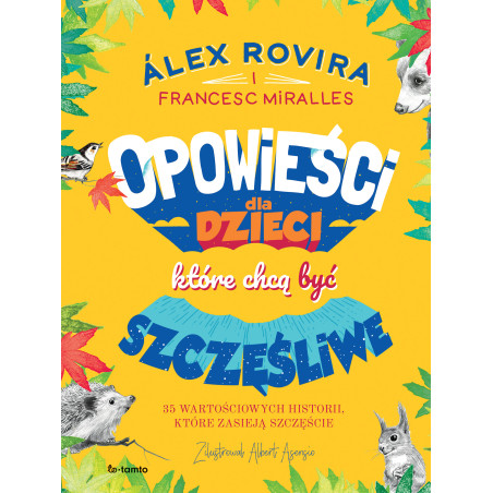 Opowieści dla dzieci, które chcą być szczęśliwe